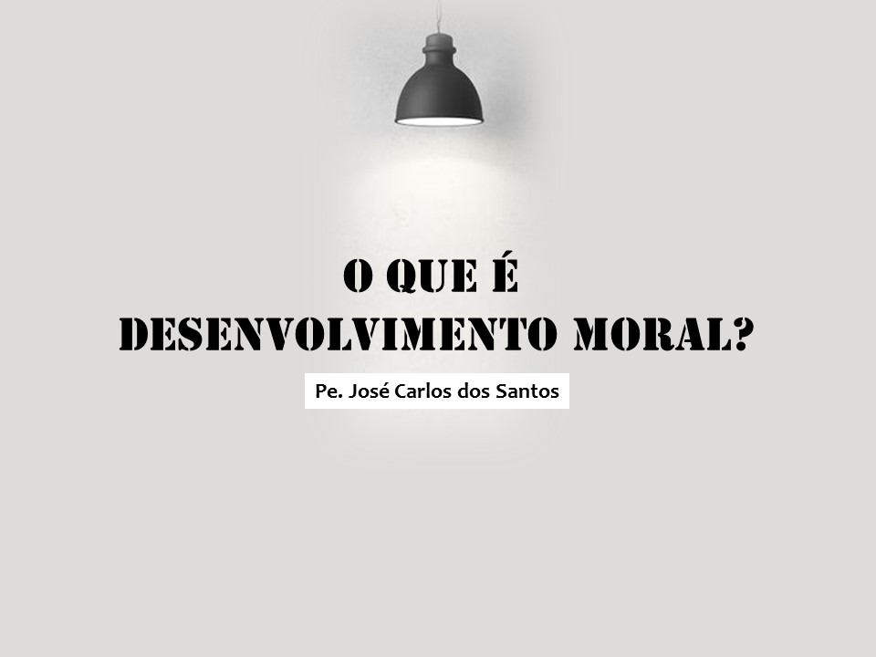 O Que é O Desenvolvimento Moral